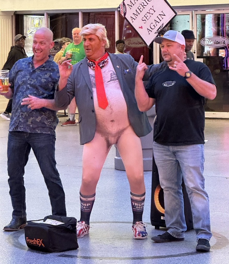 Make America Sexy Again Trump impersonator in Las Vegas, Nevada. Picture by Happy Vegan Campers.